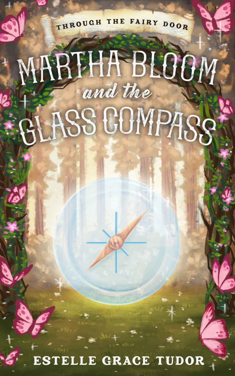 Martha Bloom And The Glass Compass Estelle Grace Tudor