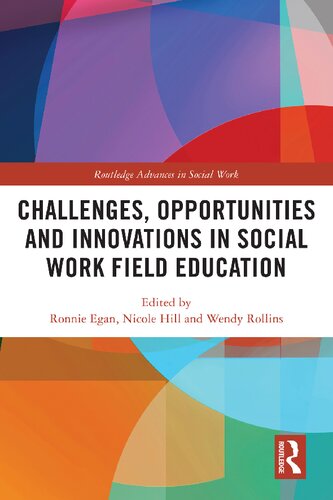 Challenges Opportunities And Innovations In Social Work Field Education 1st Edition Ronnie Egan Editor