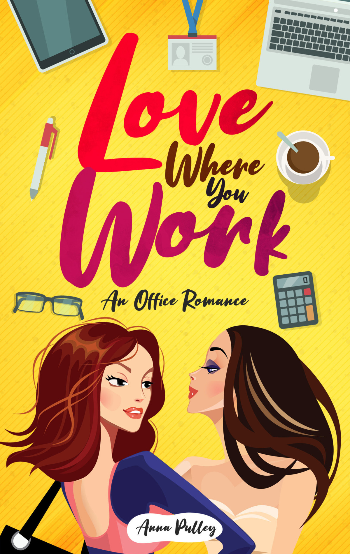 Love Where You Work Anna Pulley