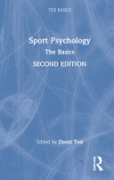 Sport Psychology The Basics 2nd Edition David Tod Taylor Francis Group