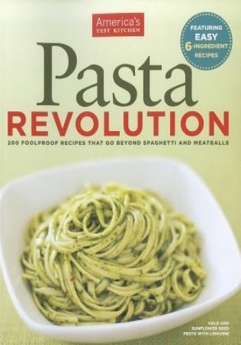 The Pasta Revolution Americas Test Kitchen