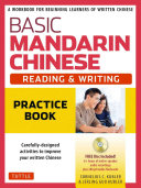 Basic Mandarin Chinese Reading Writing Practice Book A Workbook For Beginning Learners Of Written Chinese Revised Cornelius C Kubler