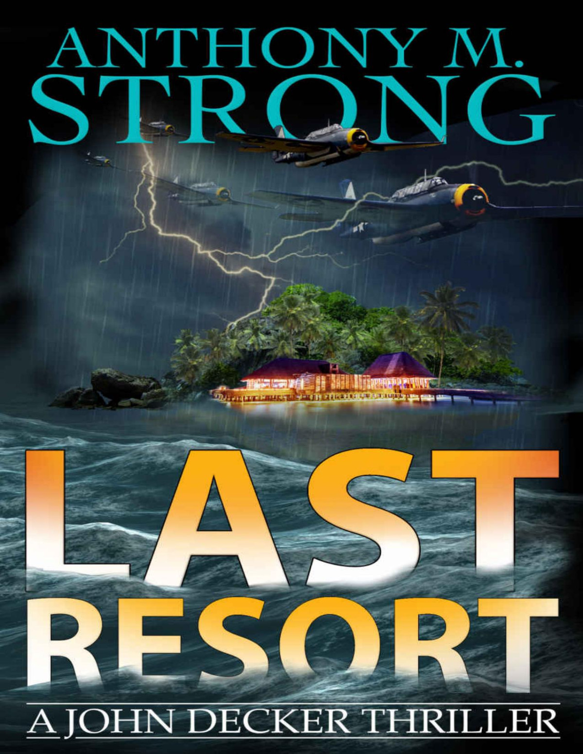 Last Resort The John Decker Supernatural Series Bk Ix Anthony M Strong