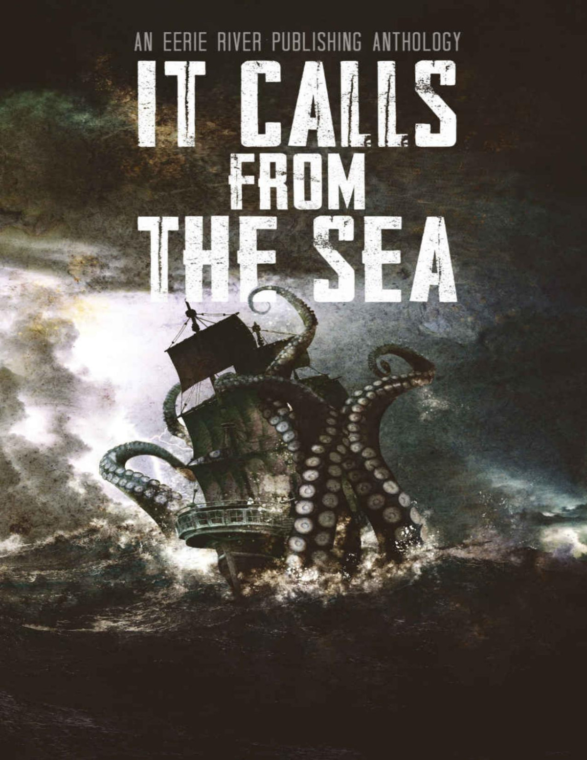 It Calls From The Sea An Anthology Of Terror On The Deep Blue Sea Eerie River Publishing