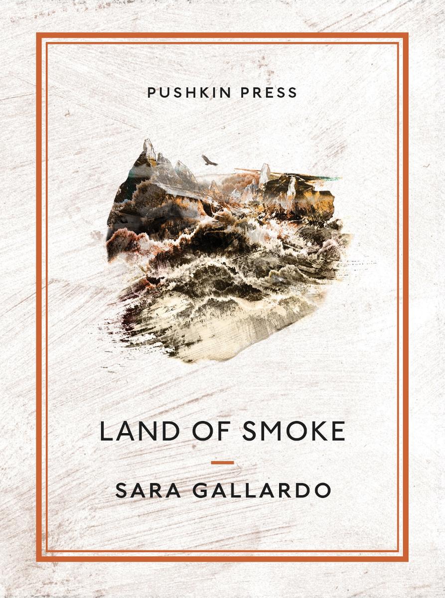 Land Of Smoke Sara Gallardo