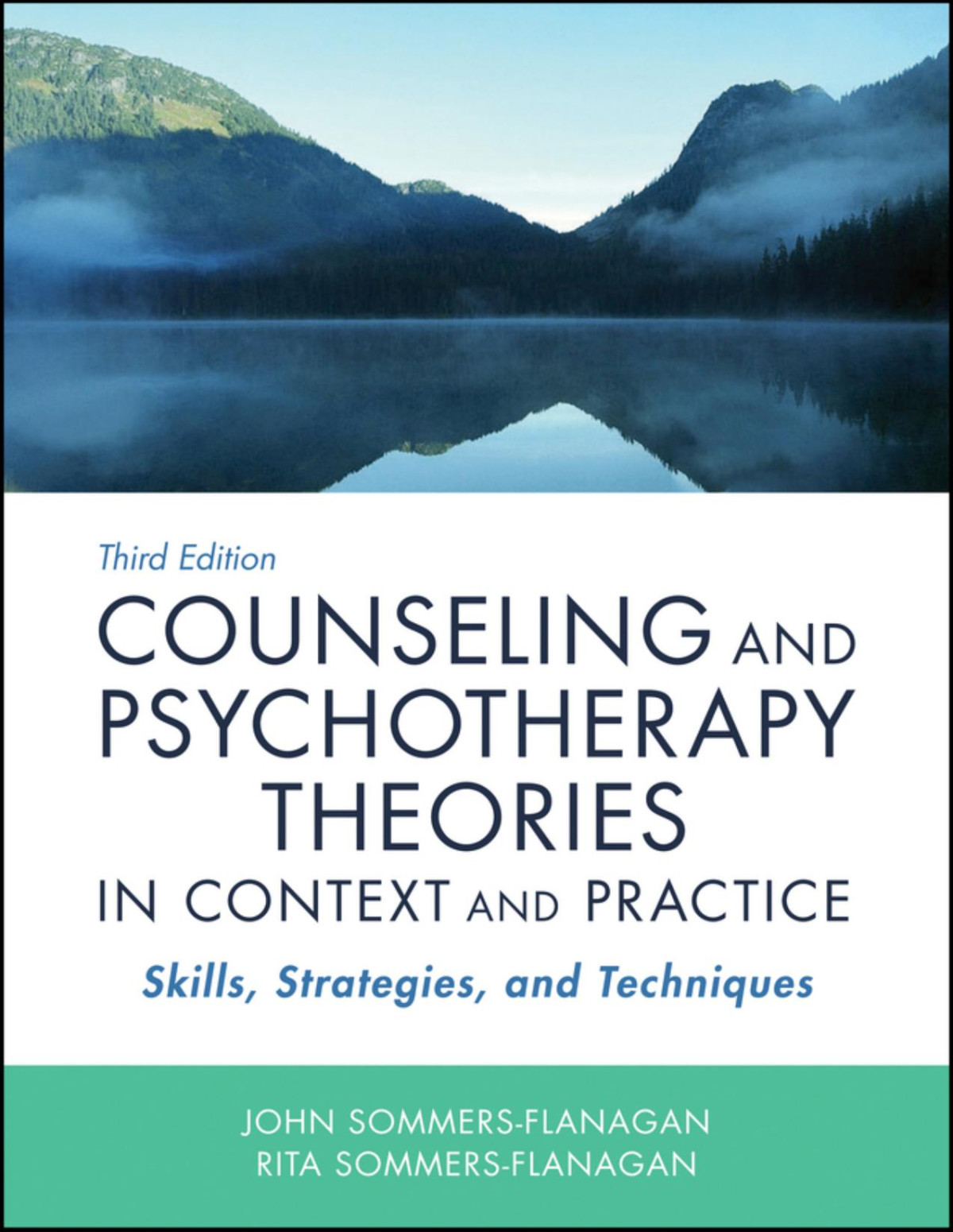 Counseling And Psychotherapy Theories In Context And Practice Skills Strategies Techniques 3e 3rd Edition John Sommersflanagan