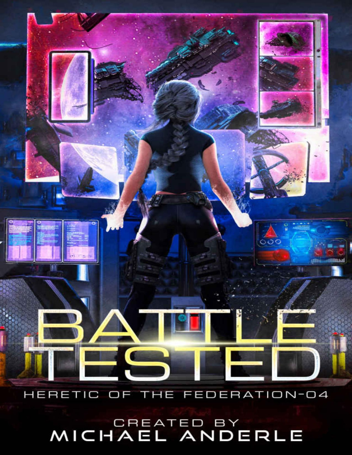 Battle Tested Heretic Of The Federation Book 4 Michael Anderle