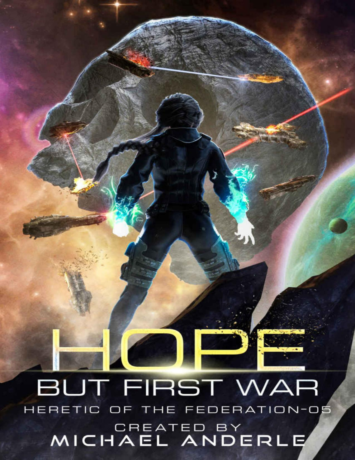 Hope But First War Heretic Of The Federation Book 5 Michael Anderle