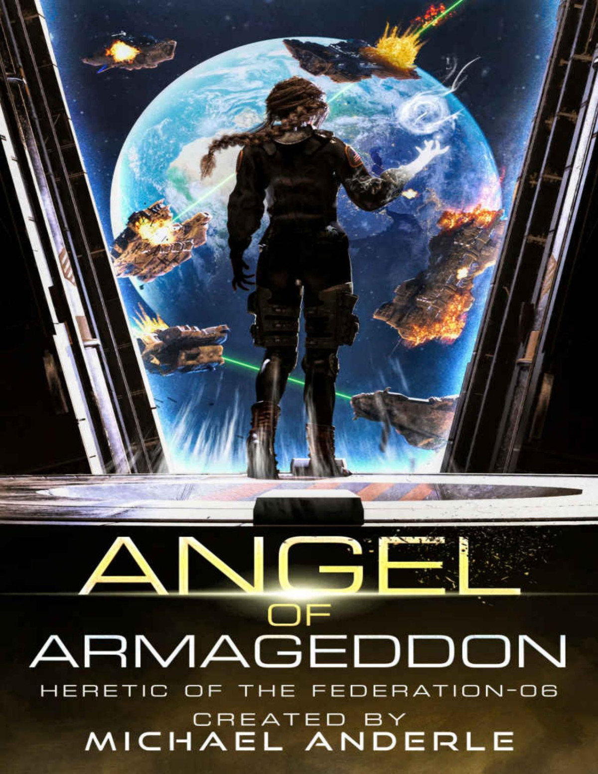 Angel Of Armageddon Heretic Of The Federation Book 6 Michael Anderle