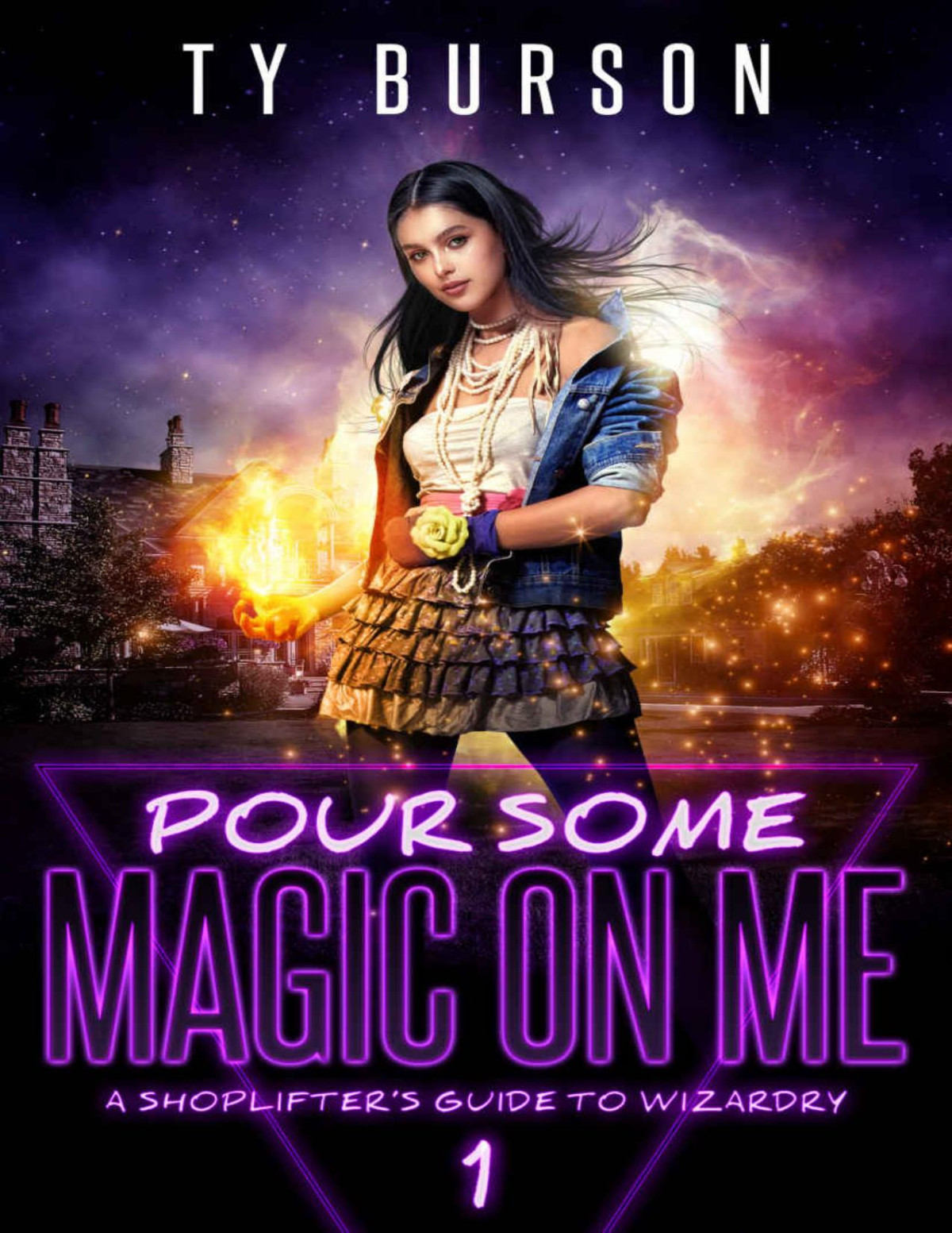 Pour Some Magic On Me A Shoplifters Guide To Wizardry Bk I Ty Burson