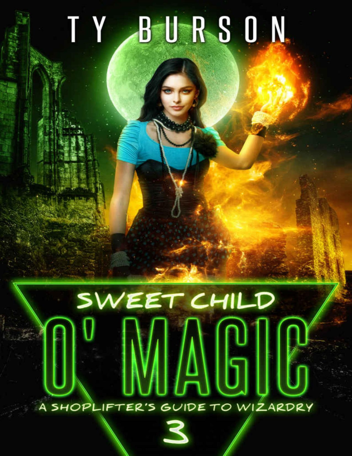 Sweet Child Omagic A Shoplifters Guide To Wizardry Bk Iii Ty Burson