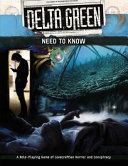 Delta Green Need To Know Dennis Detwiller Shane Ivey Greg Stolze