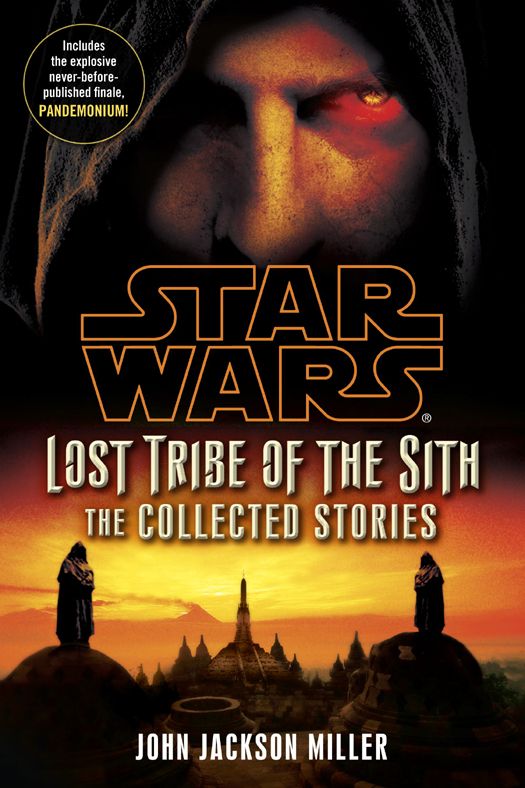 Lost Tribe Of The Sith Star Wars The Collected Stories Star Wars Lost Tribe Of The Sith Legends John Jackson Miller