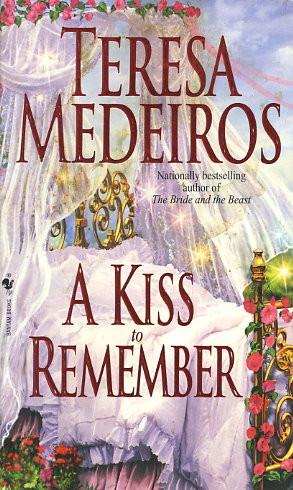 A Kiss To Remember The Fairleigh Sisters Series Bk I Teresa Medeiros