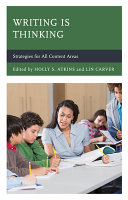 Writing Is Thinking Strategies For All Content Areas Holly S Atkins