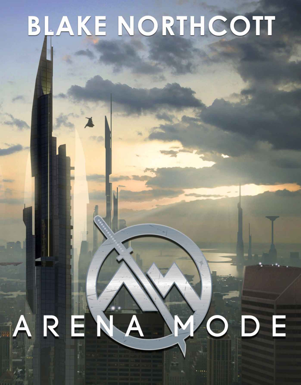 Arena Mode The Arena Mode Saga Book 1 Blake Northcott