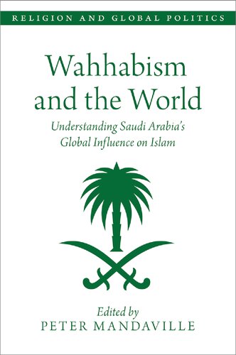Wahhabism And The World Understanding Saudi Arabias Global Influence On Islam Peter Mandaville Ed