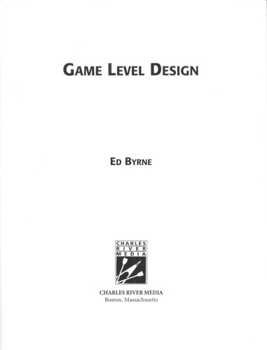 Game Level Design Game Development Series 1st Edition Ed Byrne