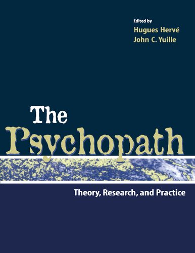 The Psychopath Theory Research And Practice 1st Edition Hugues Herve Editor