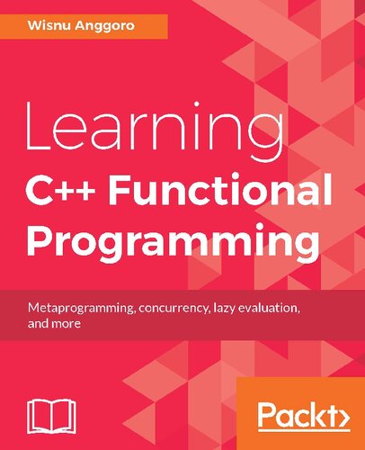 Learning C Functional Programming Metaprogramming Concurrency Lazy Evaluation And More Wisnu Anggoro