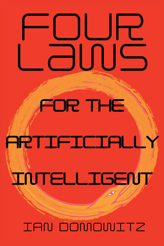 Four Laws For The Artificially Intelligent 1st Edition Ian Domowitz