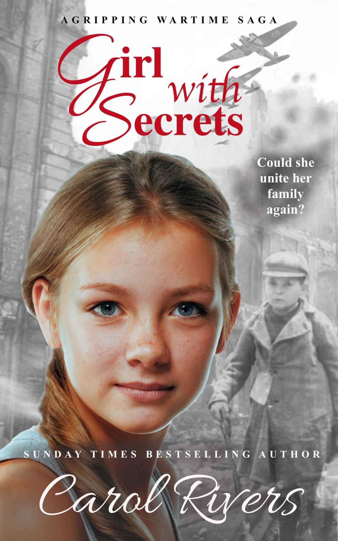 Girl With Secrets A Coming Of Age War Story And Family Saga Full Of Romance Mystery And Danger In Londons East End Carol Rivers