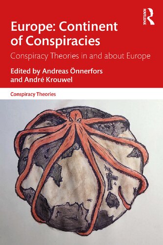 Europe Continent Of Conspiracies Conspiracy Theories In And About Europe 1st Edition Andreas Nnerfors
