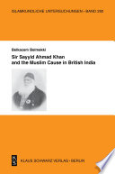 Sir Sayyid Ahmad Khan And The Muslim Cause In British India 1st Edition Belkacem Belmekki