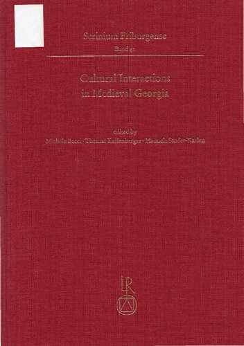 Cultural Interactions In Medieval Georgia 1st Edition Michele Bacci