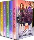 The Spellwood Witches Paranormal Cozy Mystery Series Complete Collection Box Setbooks 15 The Spellwood Witches Paranormal Cozy Mystery Collection Melanie Snow