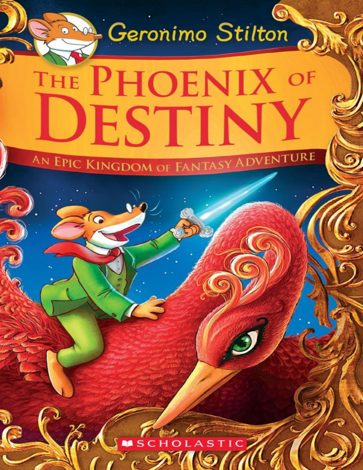 Geronimo Stilton And The Kingdom Of Fantasy Se The Phoenix Of Destiny Geronimo Stilton
