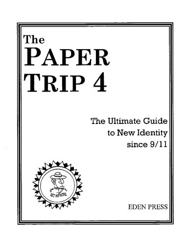 Paper Trip Iv The Master Guide To New Identity After 911 Barry Reid