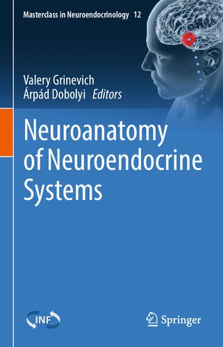 Neuroanatomy Of Neuroendocrine Systems Valery Grinevich Rpd Dobolyi