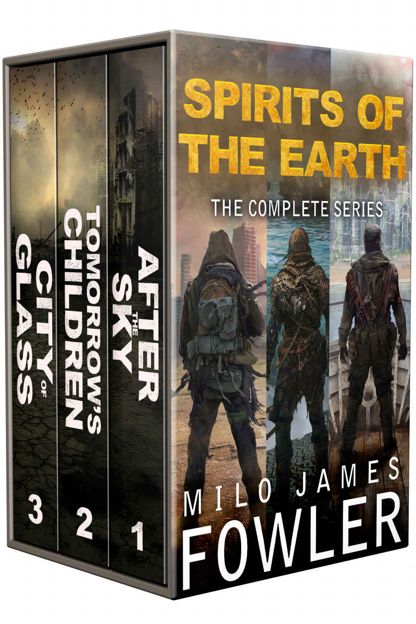 Spirits Of The Earth The Complete Series A Postapocalyptic Series Box Set Books 13 Milo James Fowler