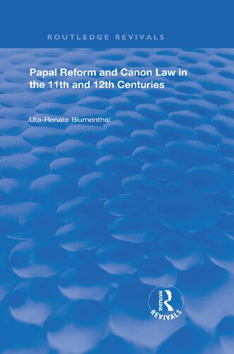 Papal Reform And Canon Law In The 11th And 12th Centuries Utarenate Blumenthal