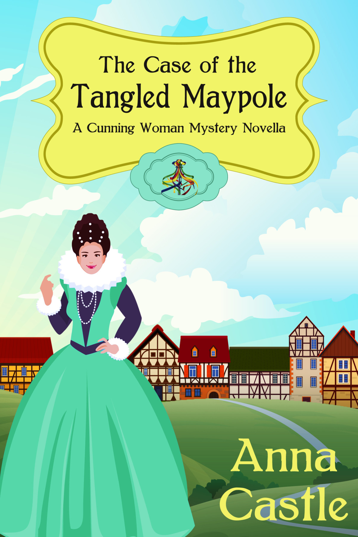 The Case Of The Tangled Maypole Anna Castle