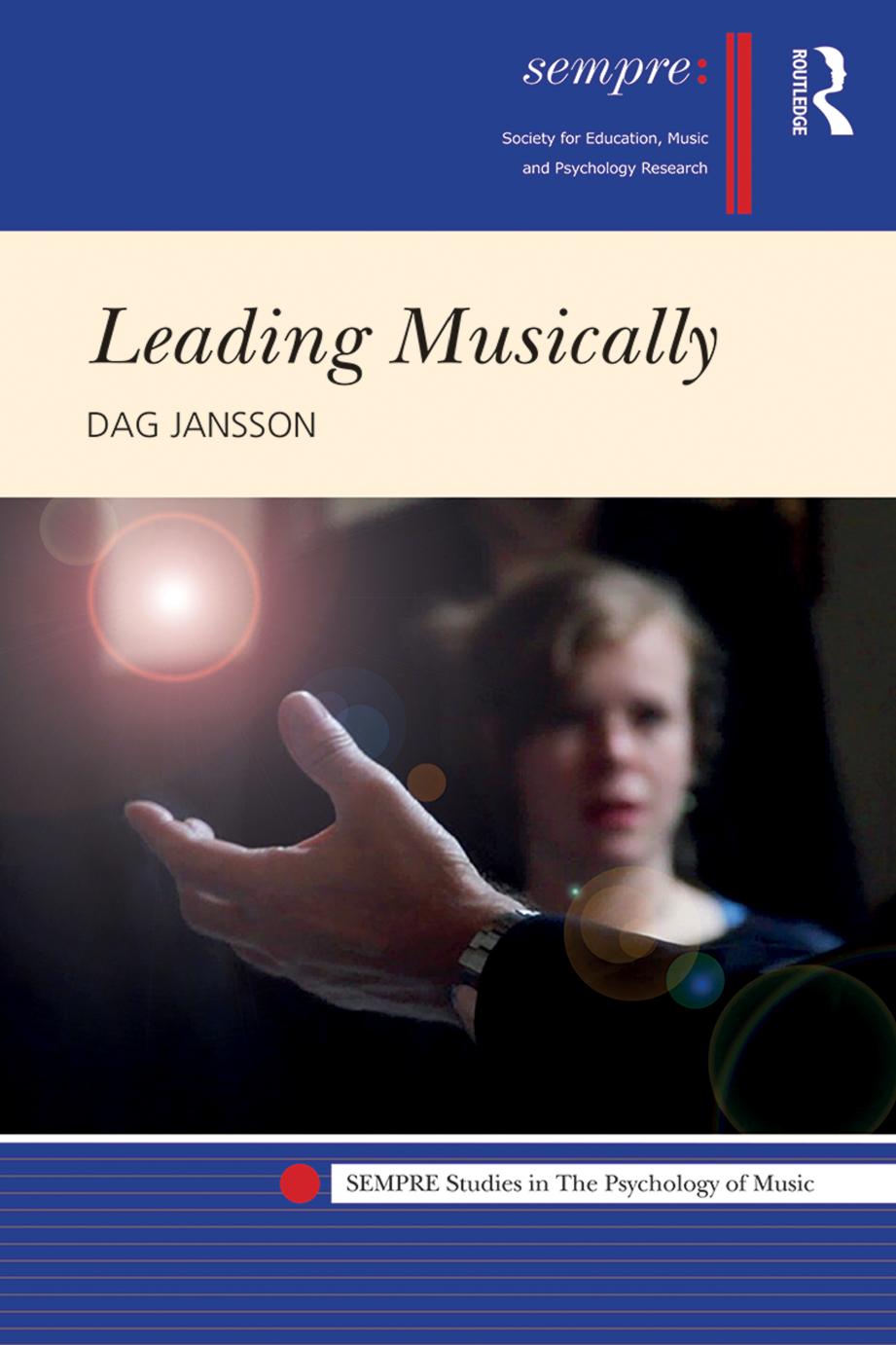 Leading Musically 1st Edition Dag Jansson
