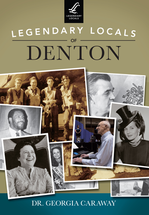 Legendary Locals Of Denton Dr Georgia Caraway