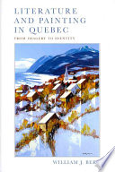 Literature And Painting In Quebec William J Berg
