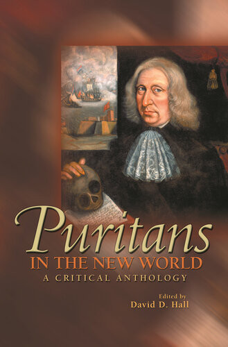 Puritans In The New World A Critical Anthology First David D Hall