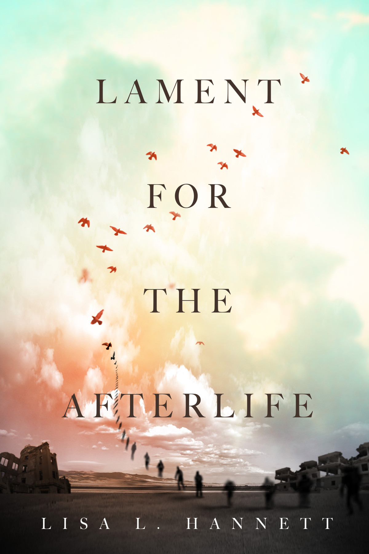 Lament For The Afterlife Lisa L Hannett