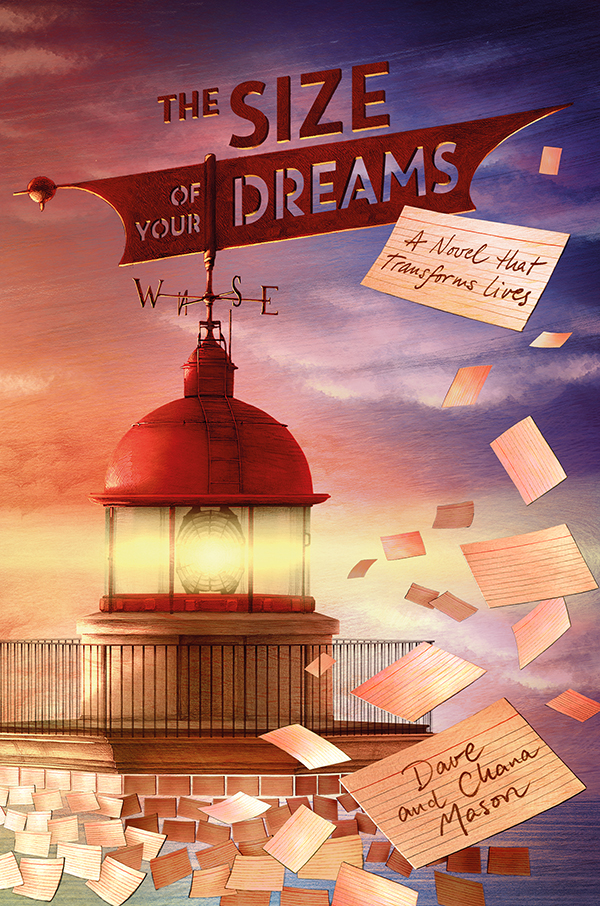 The Size Of Your Dreams A Novel That Transforms Lives Dave Mason
