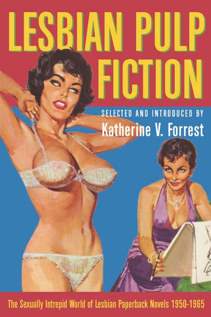 Lesbian Pulp Fiction Katherine V Forrest