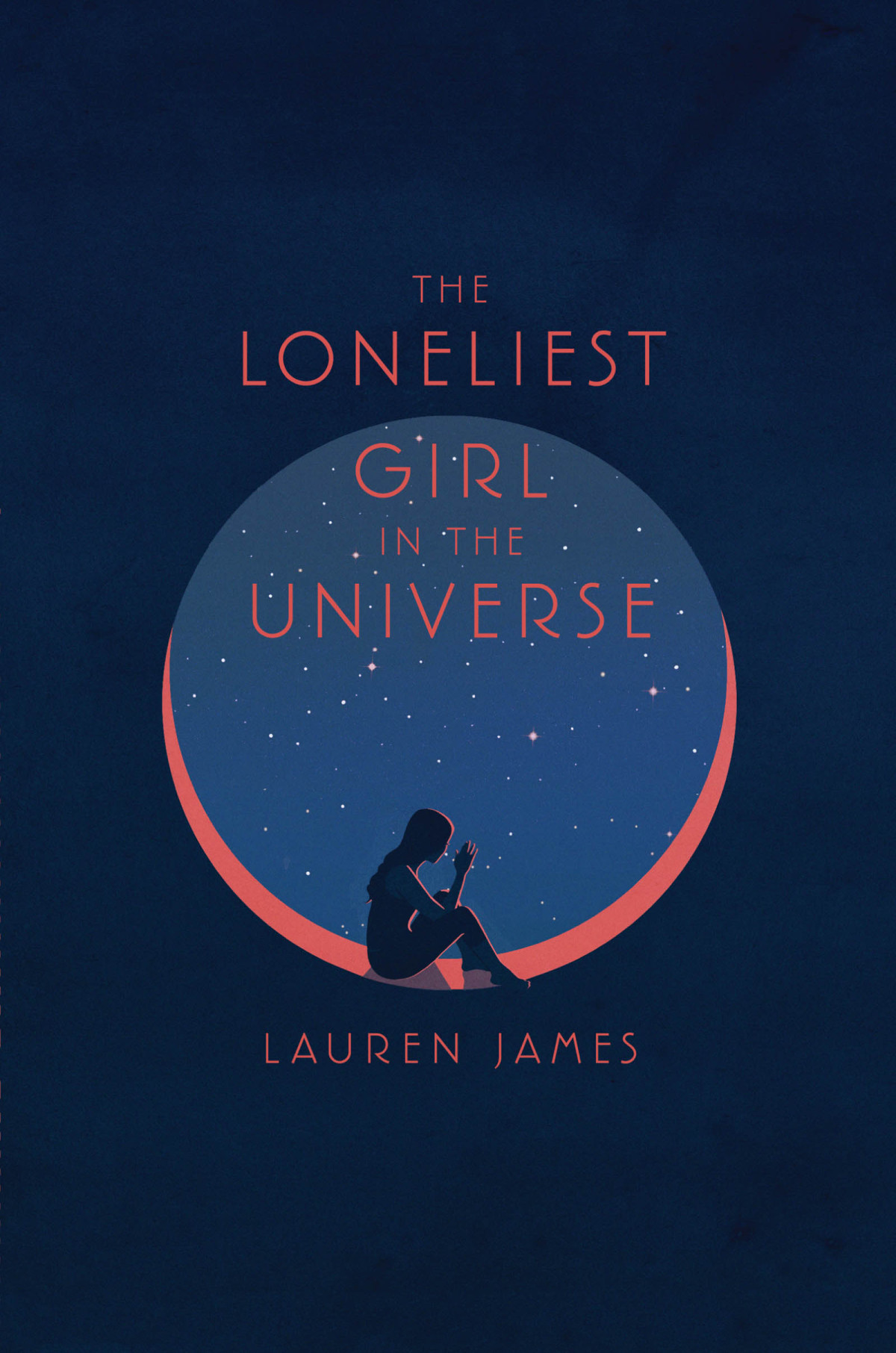 The Loneliest Girl In The Universe Lauren James