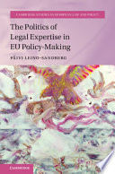 The Politics Of Legal Expertise In Eu Policymaking Pivi Leinosandberg