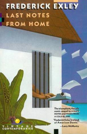 Last Notes From Home Frederick Exley