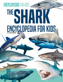 The Shark Encyclopedia For Kids Pembroke Ethan