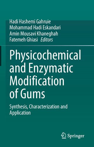 Physicochemical And Enzymatic Modification Of Gums Hadi Hashemi Gahruie