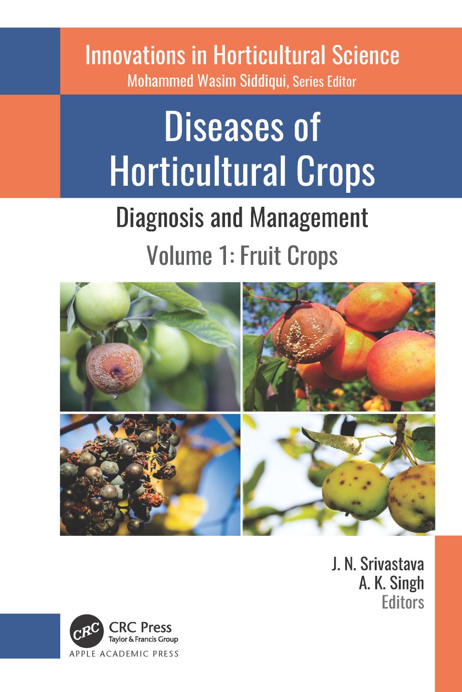 Diseases Of Horticultural Crops Diagnosis And Management Volume 1 Fruit Crops J N Srivastava