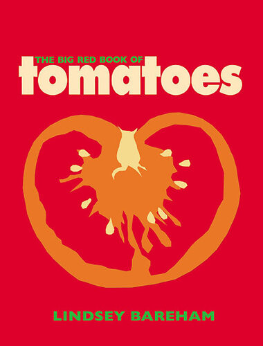 The Big Red Book Of Tomatoes Lindsey Bareham